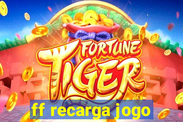 ff recarga jogo