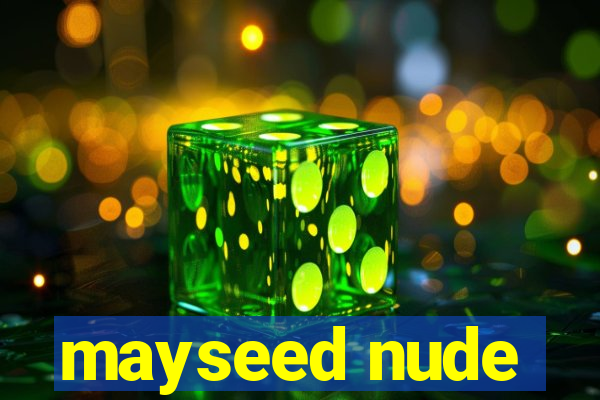 mayseed nude