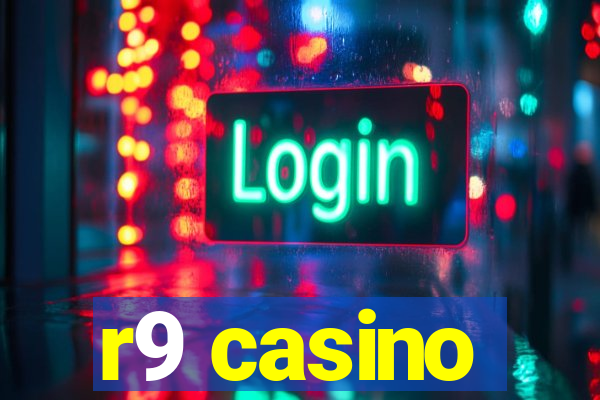 r9 casino