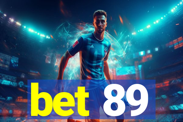 bet 89