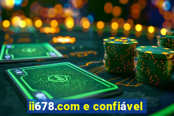 ii678.com e confiável