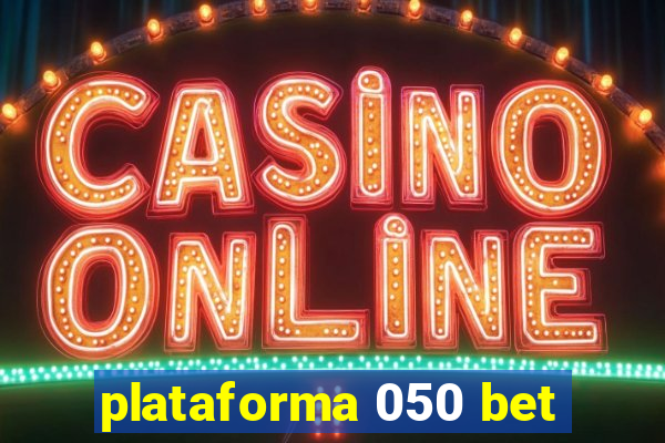 plataforma 050 bet