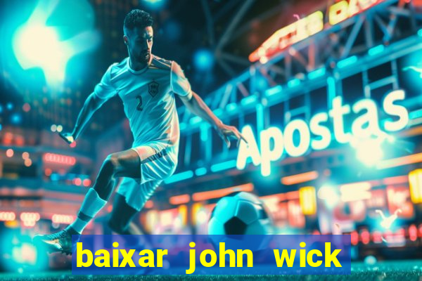 baixar john wick de volta ao jogo mega