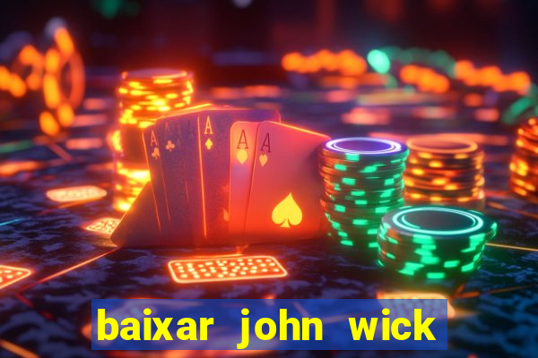 baixar john wick de volta ao jogo mega