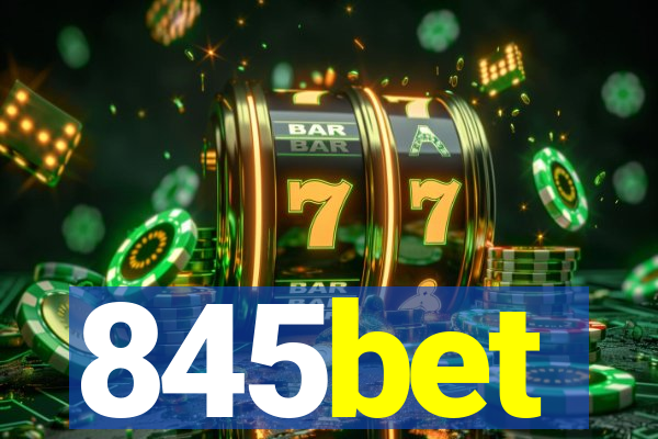 845bet