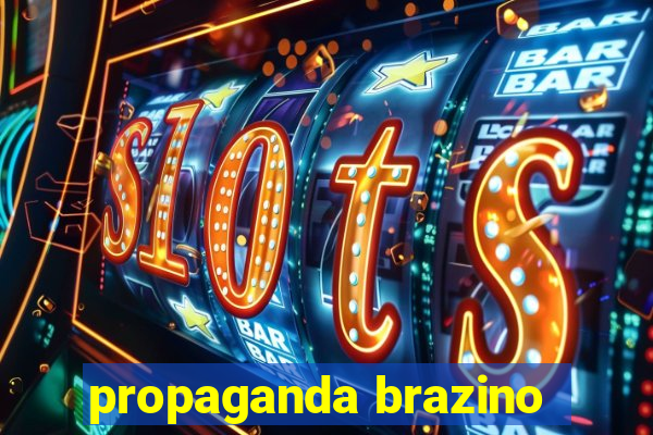 propaganda brazino