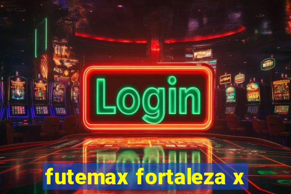 futemax fortaleza x