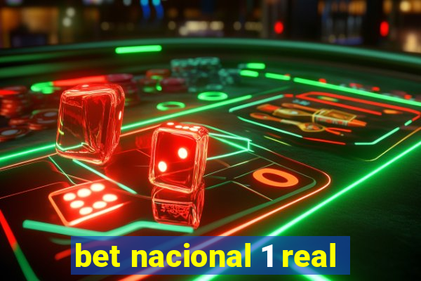 bet nacional 1 real