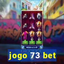 jogo 73 bet