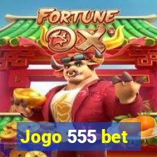 Jogo 555 bet