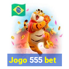 Jogo 555 bet