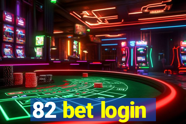 82 bet login