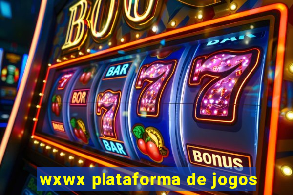 wxwx plataforma de jogos