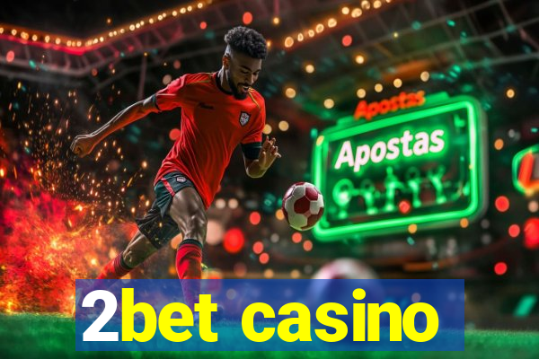 2bet casino