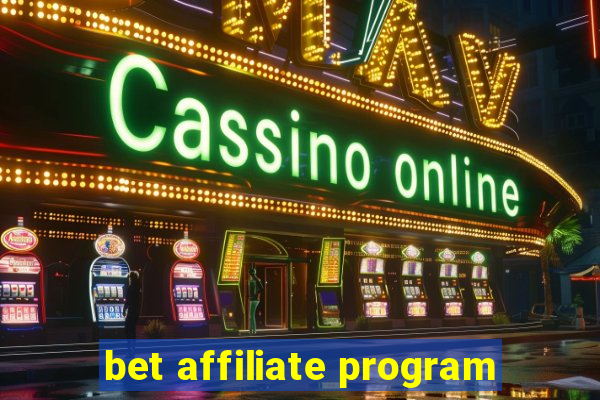 bet affiliate program