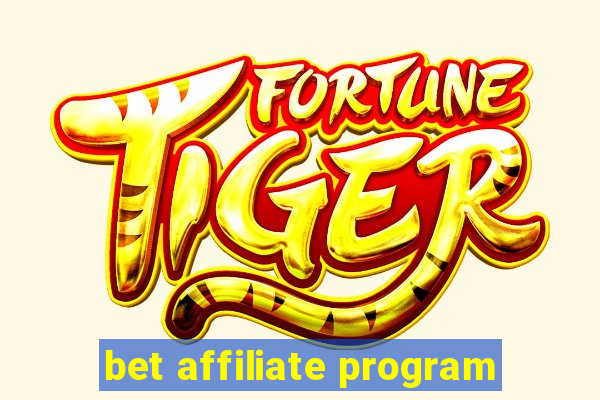 bet affiliate program