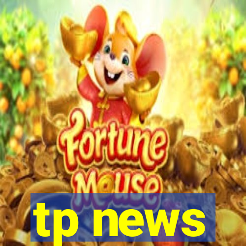 tp news