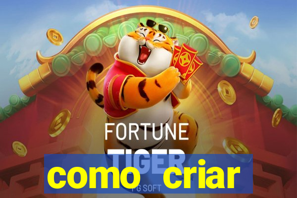 como criar plataforma de jogos do tigre