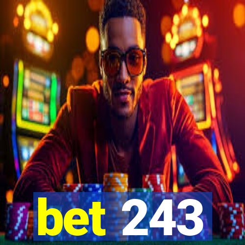 bet 243