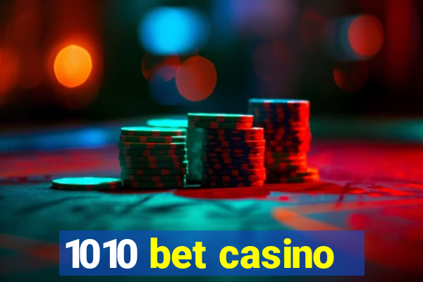 1010 bet casino