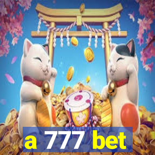 a 777 bet