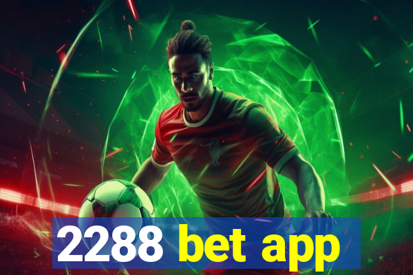 2288 bet app