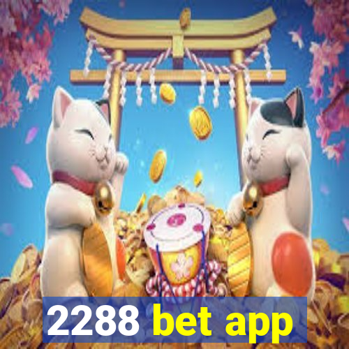 2288 bet app