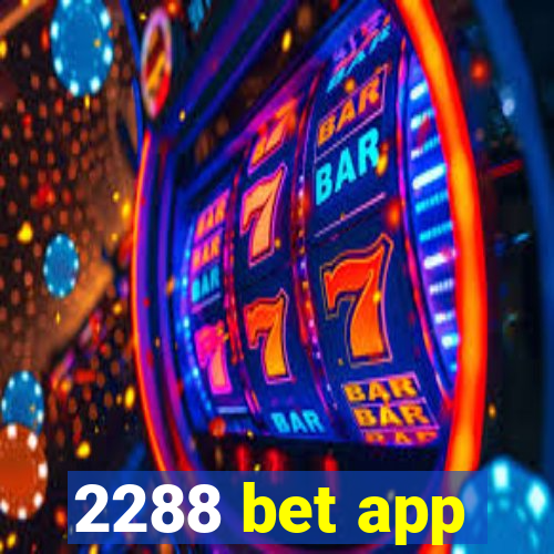 2288 bet app