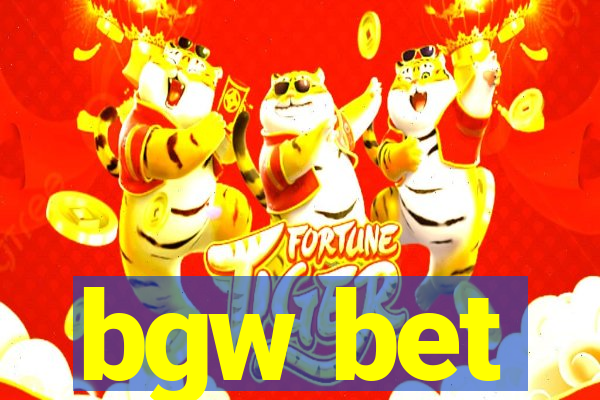 bgw bet