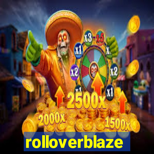 rolloverblaze