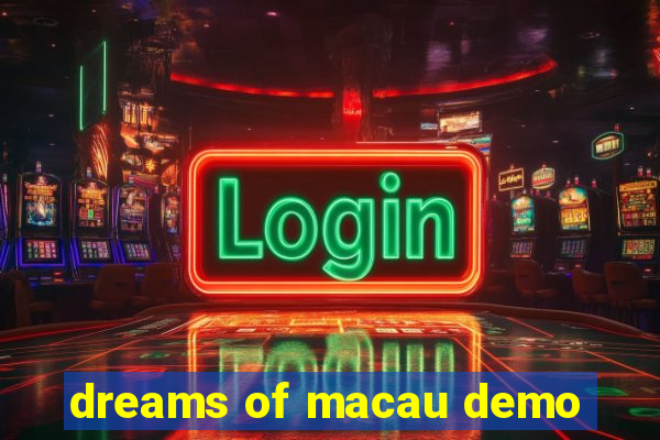 dreams of macau demo