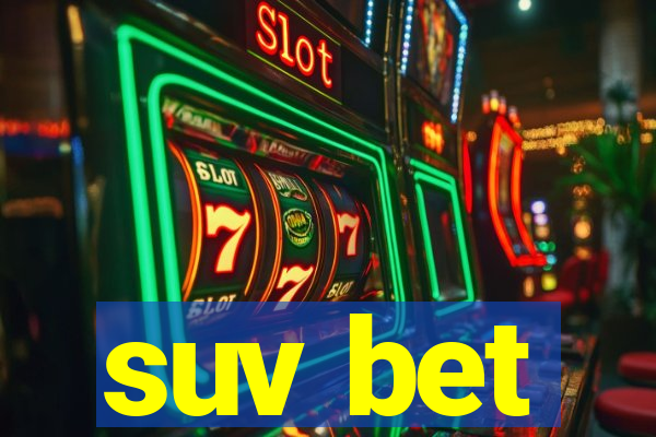 suv bet