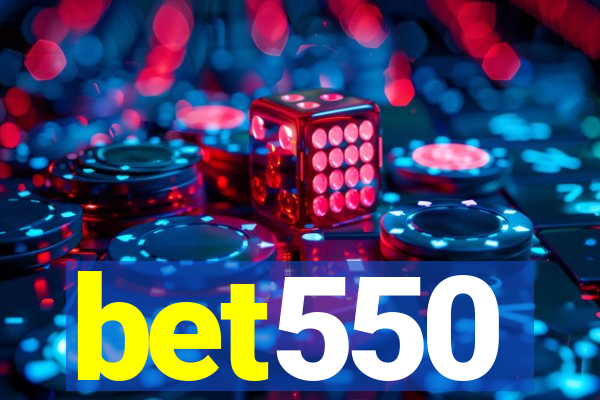 bet550