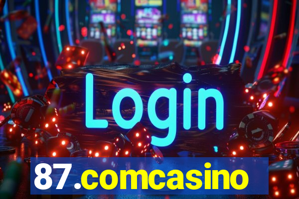 87.comcasino