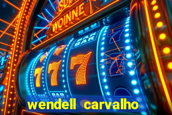 wendell carvalho reclame aqui