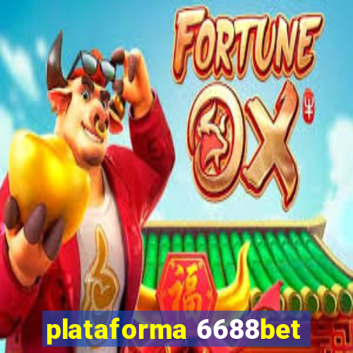 plataforma 6688bet