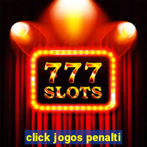 click jogos penalti