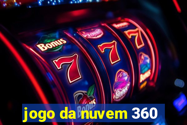 jogo da nuvem 360