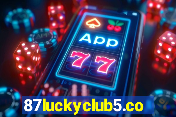 87luckyclub5.com