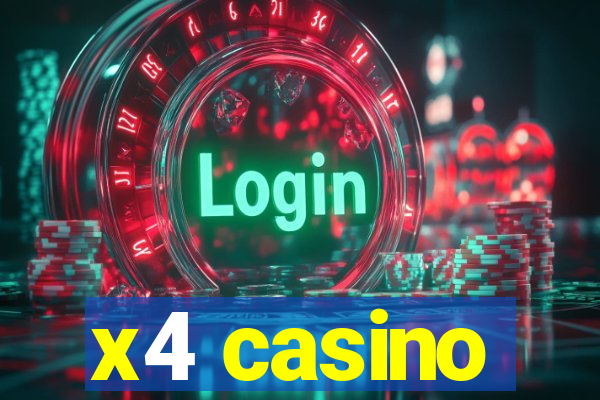 x4 casino