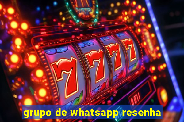 grupo de whatsapp resenha