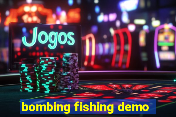 bombing fishing demo