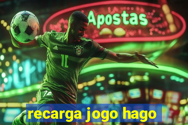 recarga jogo hago