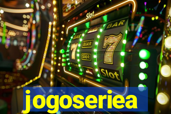 jogoseriea