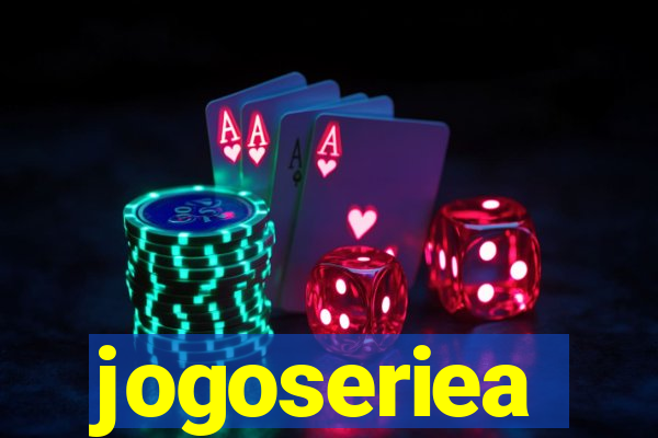 jogoseriea