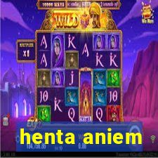 henta aniem