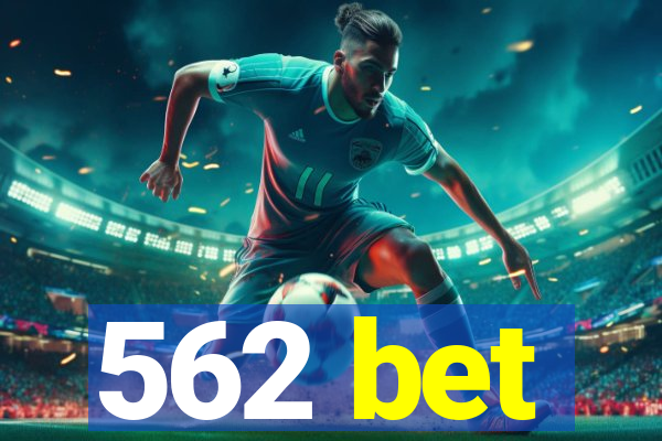 562 bet