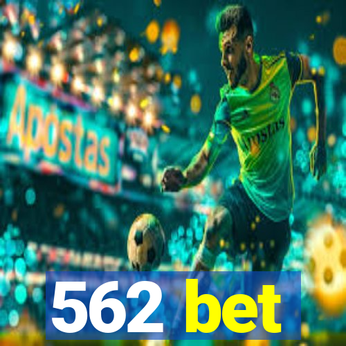 562 bet