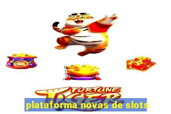 plataforma novas de slots