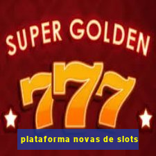 plataforma novas de slots